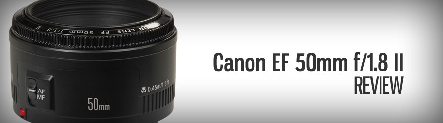 Canon EF 50mm 1:1.8 II - Review Canon EF 50mm 1:1.8 II - Review