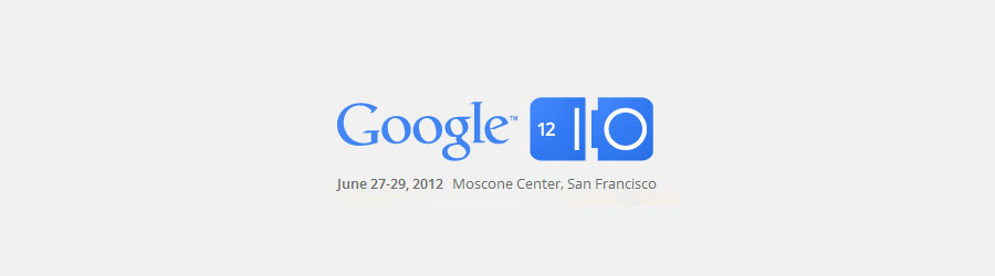 Google I/O 2012